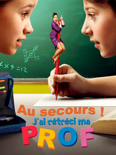 affiche du film Au secours ! J'ai rétréci ma prof