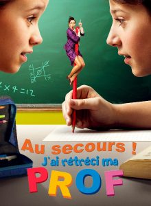 affiche du film Au secours ! J'ai rétréci ma prof